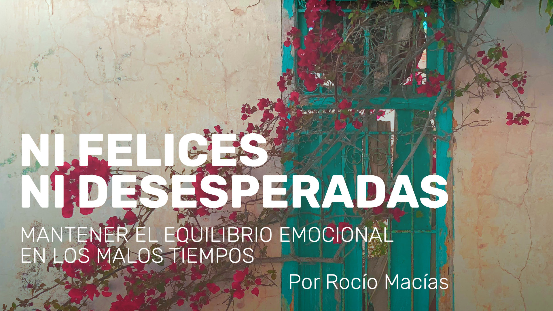 MANTENER EL EQUILIBRIO EMOCIONAL EN LOS MALOS TIEMPOS